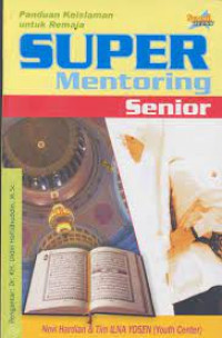 Image of Panduan Keislaman Untuk Remaja : Super Mentoring Senior